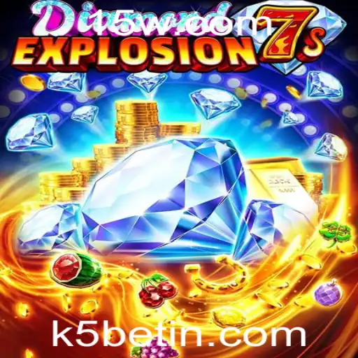 Descubra o Fascinante Mundo de DiamondExplosion7s com k5bet