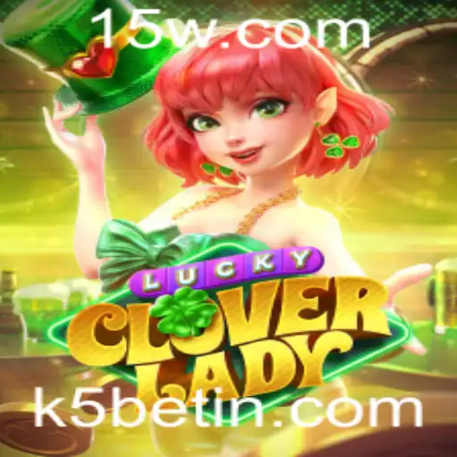 Descubra o Fascinante Mundo de LuckyCloverLady e k5bet